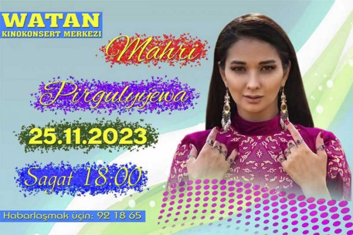 mahri-mehri-pirgulyyewa-asgabatda-mahri-pirgulyyewanyn-konserti-geciriler
