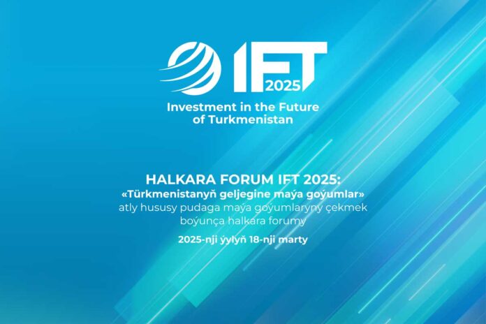IFT2025-invest-future-of-turkmenistan-turkmenche