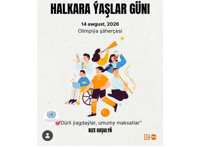 halkara-yashlar-guni-un turkmenistan unfpa